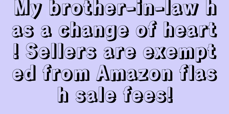 My brother-in-law has a change of heart! Sellers are exempted from Amazon flash sale fees!
