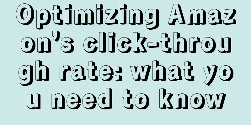 Optimizing Amazon’s click-through rate: what you need to know