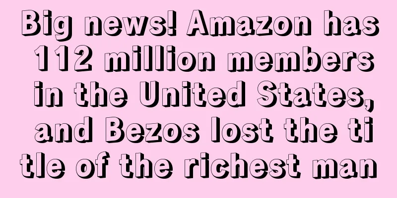 Big news! Amazon has 112 million members in the United States, and Bezos lost the title of the richest man