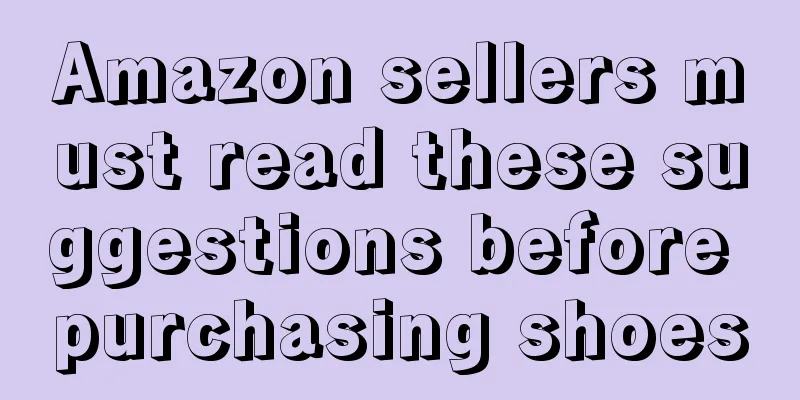 Amazon sellers must read these suggestions before purchasing shoes