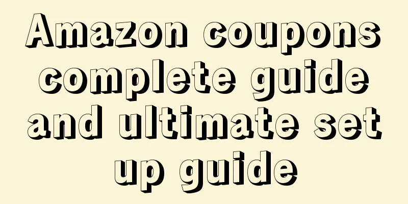 Amazon coupons complete guide and ultimate setup guide