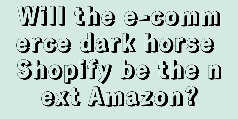 Will the e-commerce dark horse Shopify be the next Amazon?