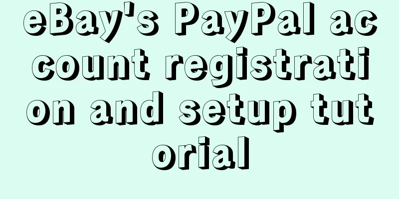 eBay's PayPal account registration and setup tutorial