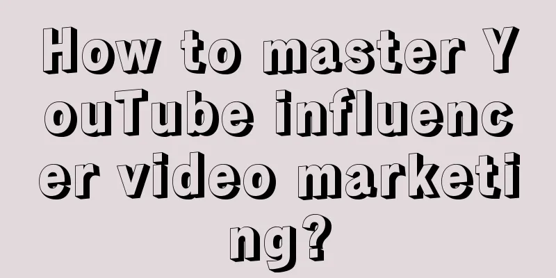 How to master YouTube influencer video marketing?