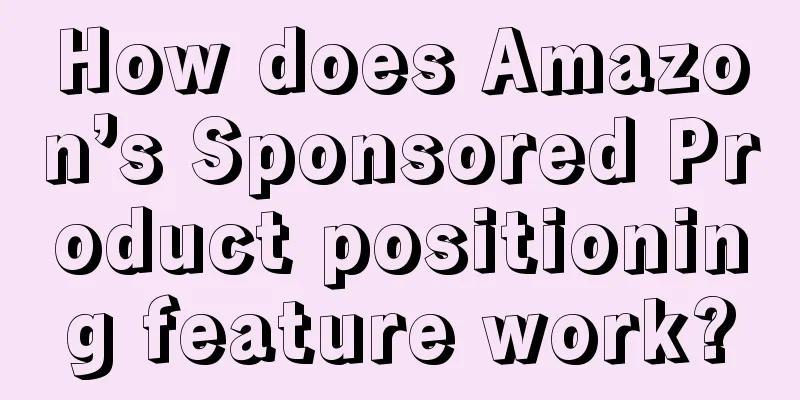 How does Amazon’s Sponsored Product positioning feature work?