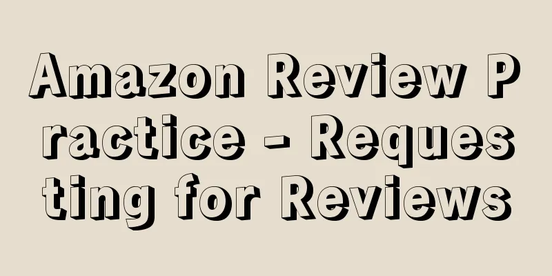 Amazon Review Practice - Requesting for Reviews