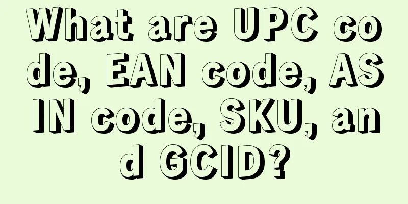 What are UPC code, EAN code, ASIN code, SKU, and GCID?