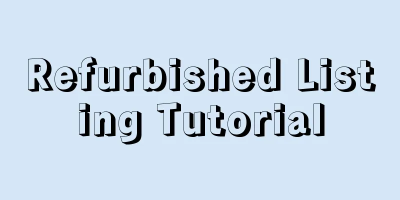 Refurbished Listing Tutorial