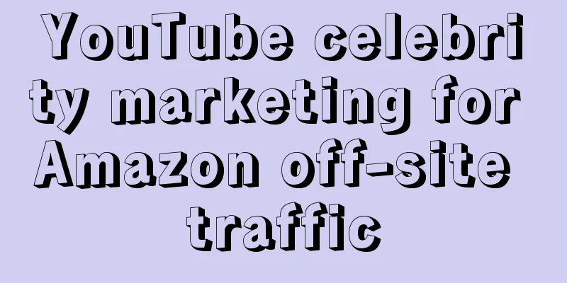 YouTube celebrity marketing for Amazon off-site traffic