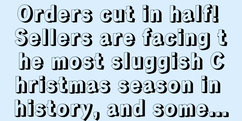 Orders cut in half! Sellers are facing the most sluggish Christmas season in history, and some...