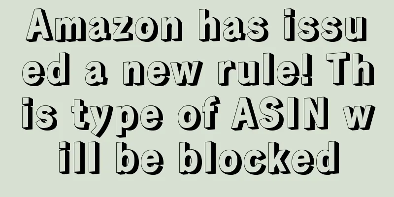 Amazon has issued a new rule! This type of ASIN will be blocked