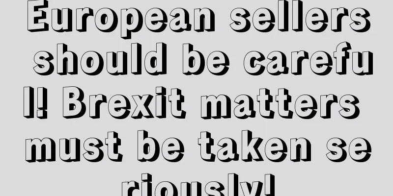 European sellers should be careful! Brexit matters must be taken seriously!