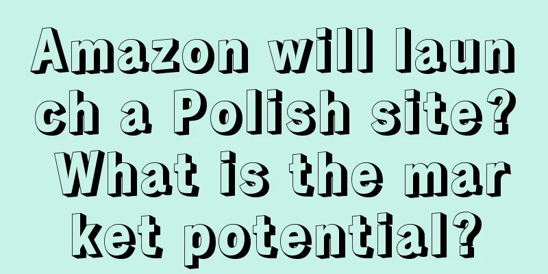 Amazon will launch a Polish site? What is the market potential?