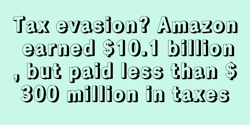 Tax evasion? Amazon earned $10.1 billion, but paid less than $300 million in taxes