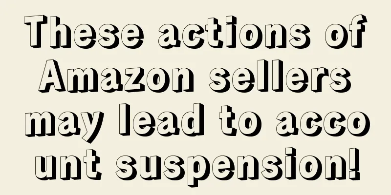 These actions of Amazon sellers may lead to account suspension!