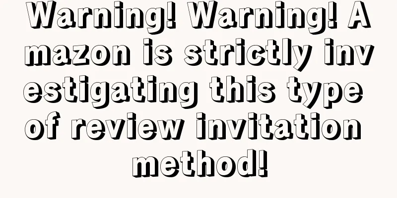 Warning! Warning! Amazon is strictly investigating this type of review invitation method!