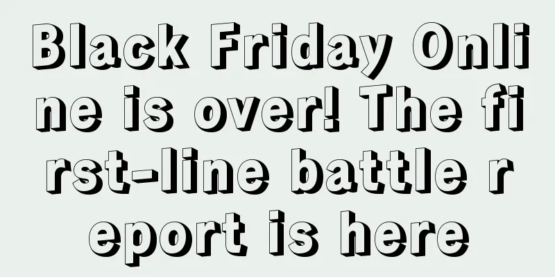 Black Friday Online is over! The first-line battle report is here
