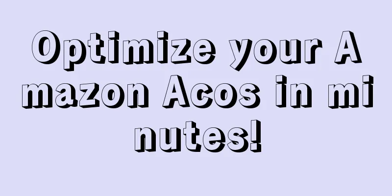 Optimize your Amazon Acos in minutes!