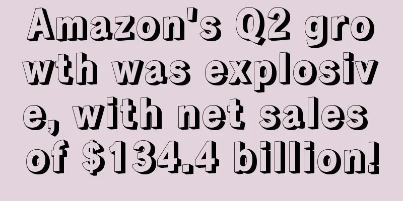 Amazon's Q2 growth was explosive, with net sales of $134.4 billion!