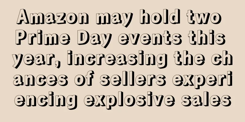 Amazon may hold two Prime Day events this year, increasing the chances of sellers experiencing explosive sales