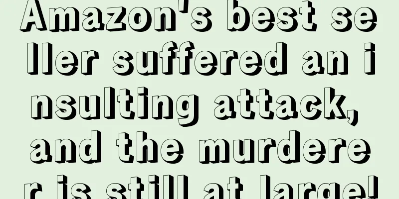 Amazon's best seller suffered an insulting attack, and the murderer is still at large!