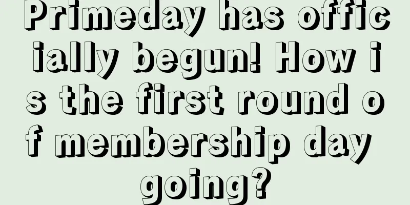 Primeday has officially begun! How is the first round of membership day going?