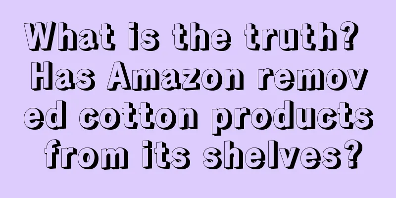 What is the truth? Has Amazon removed cotton products from its shelves?