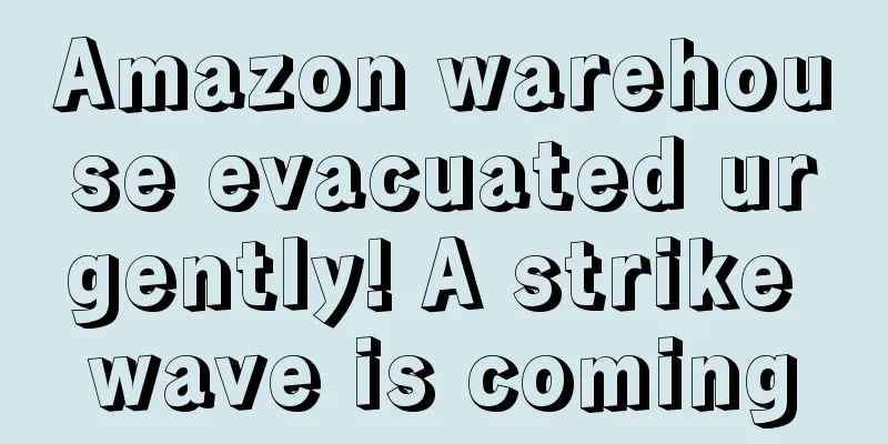 Amazon warehouse evacuated urgently! A strike wave is coming