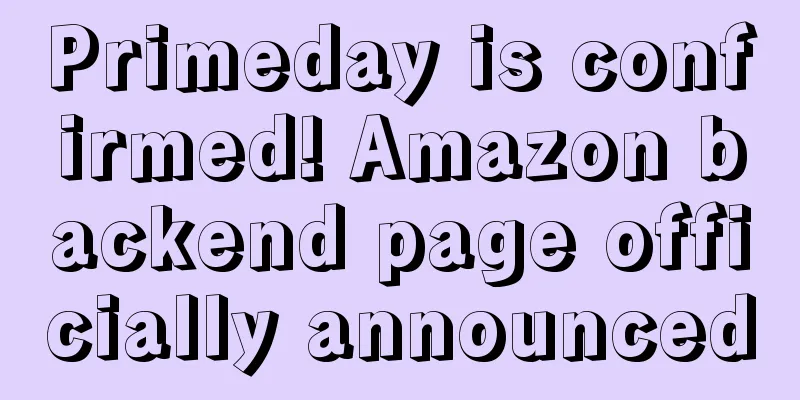 Primeday is confirmed! Amazon backend page officially announced
