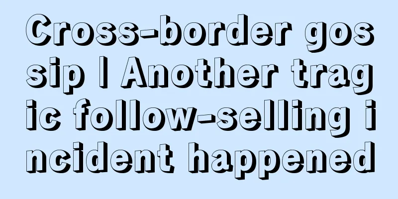 Cross-border gossip | Another tragic follow-selling incident happened