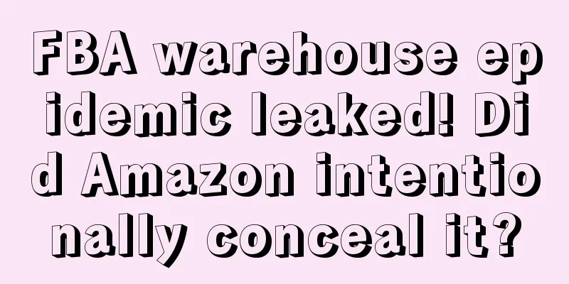 FBA warehouse epidemic leaked! Did Amazon intentionally conceal it?