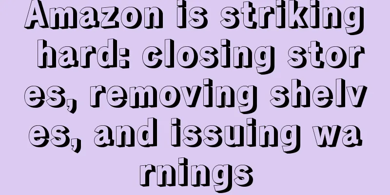 Amazon is striking hard: closing stores, removing shelves, and issuing warnings