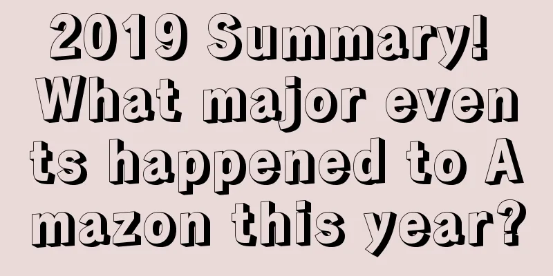 2019 Summary! What major events happened to Amazon this year?