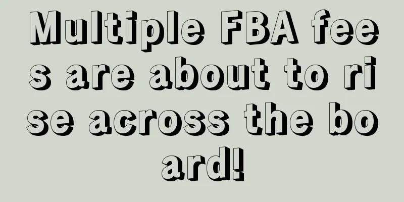Multiple FBA fees are about to rise across the board!