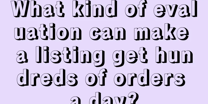What kind of evaluation can make a listing get hundreds of orders a day?
