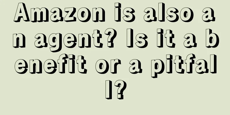 Amazon is also an agent? Is it a benefit or a pitfall?