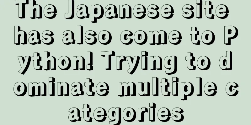 The Japanese site has also come to Python! Trying to dominate multiple categories