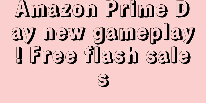 Amazon Prime Day new gameplay! Free flash sales