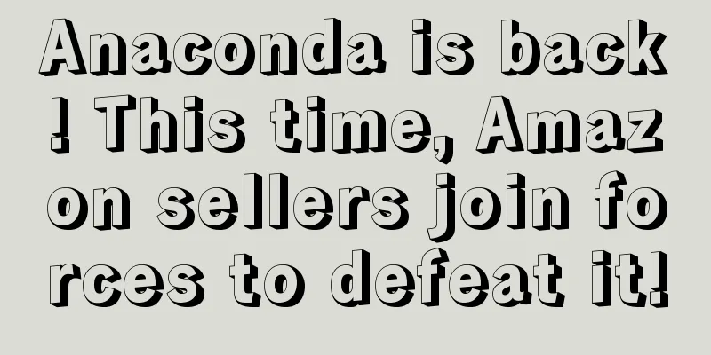 Anaconda is back! This time, Amazon sellers join forces to defeat it!