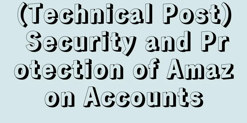 (Technical Post) Security and Protection of Amazon Accounts