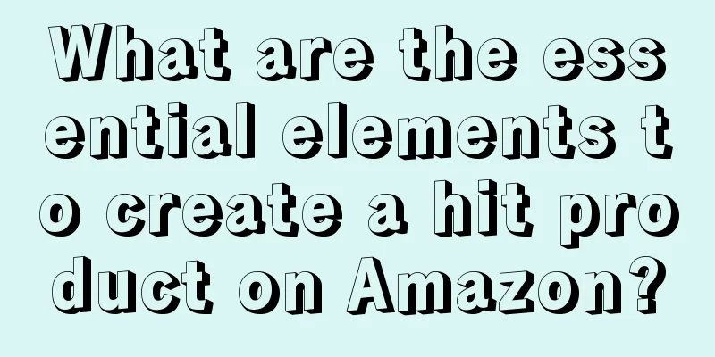 What are the essential elements to create a hit product on Amazon?
