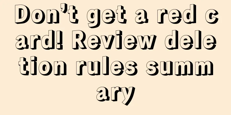 Don’t get a red card! Review deletion rules summary