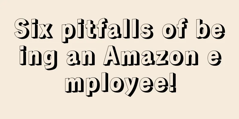 Six pitfalls of being an Amazon employee!