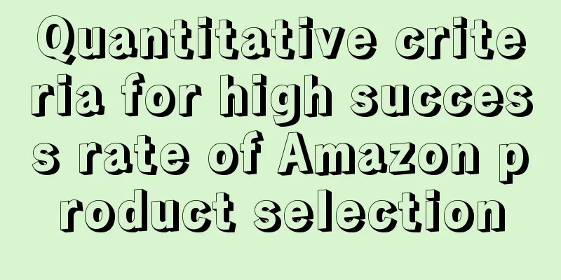 Quantitative criteria for high success rate of Amazon product selection