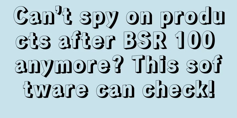 Can’t spy on products after BSR 100 anymore? This software can check!