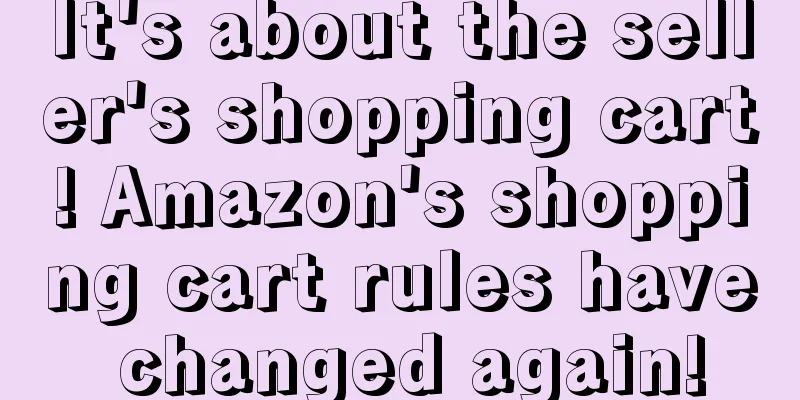 It's about the seller's shopping cart! Amazon's shopping cart rules have changed again!