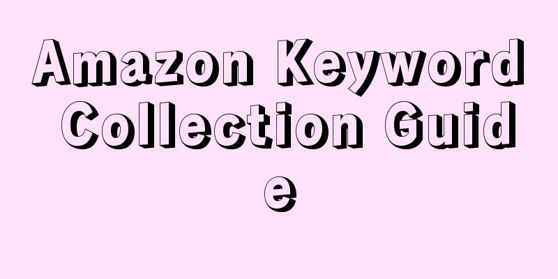 Amazon Keyword Collection Guide