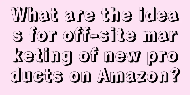 What are the ideas for off-site marketing of new products on Amazon?