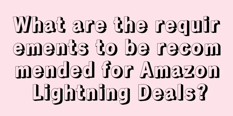 What are the requirements to be recommended for Amazon Lightning Deals?