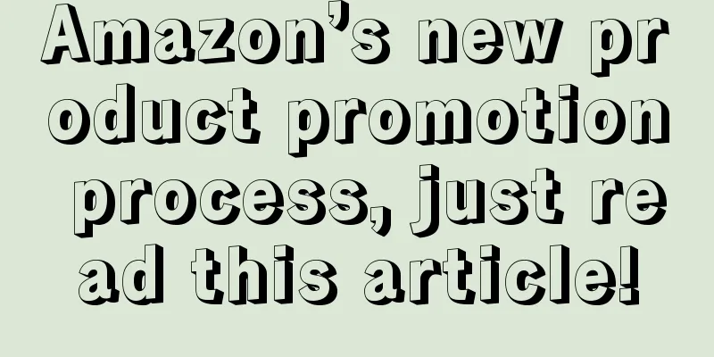 Amazon’s new product promotion process, just read this article!